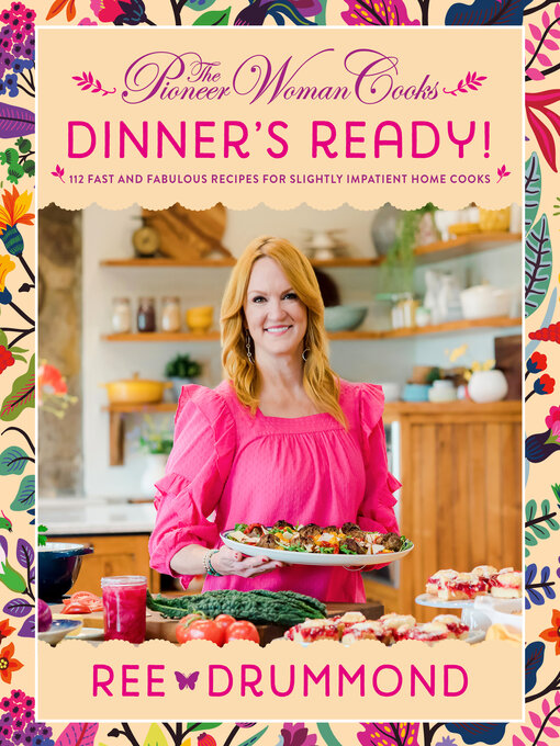 Title details for The Pioneer Woman Cooks—Dinner's Ready! by Ree Drummond - Available